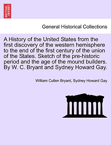 A History Of The United States From The First Discovery Of The Western Hemispher [Paperback]
