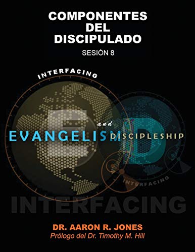 Conectando el Evangelismo y el Discipulado  Sesin 8 Componentes Del Discipula [Paperback]