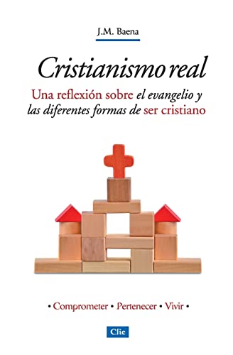 Cristianismo real Una reflexin sobre el evangelio y las diferentes formas de s [Paperback]