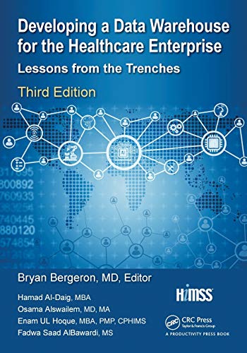 Developing a Data Warehouse for the Healthcare Enterprise Lessons from the Tren [Paperback]