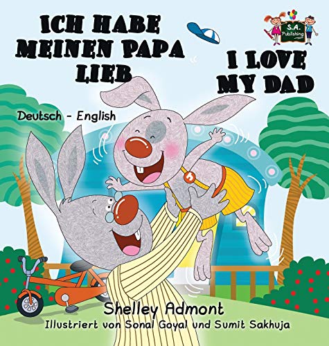 Ich Habe Meinen Papa Lieb I Love My Dad German English Bilingual Edition (germa [Hardcover]