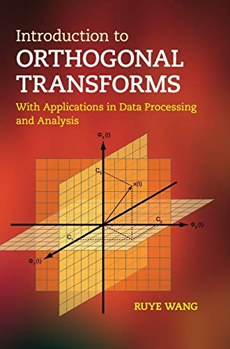 Introduction to Orthogonal Transforms With Applications in Data Processing and  [Hardcover]
