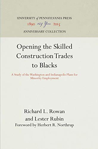 Opening the Skilled Construction Trades to Blacks A Study of the Washington and [Hardcover]