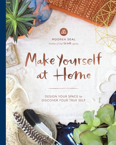 Make Yourself at Home Design Your Space to Discover Your True Self [Hardcover]