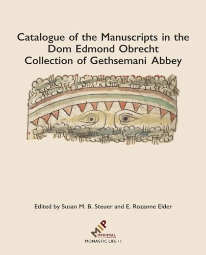Catalogue of the Manuscripts in the Dom Edmond Obrecht Collection of Gethsemani  [Hardcover]