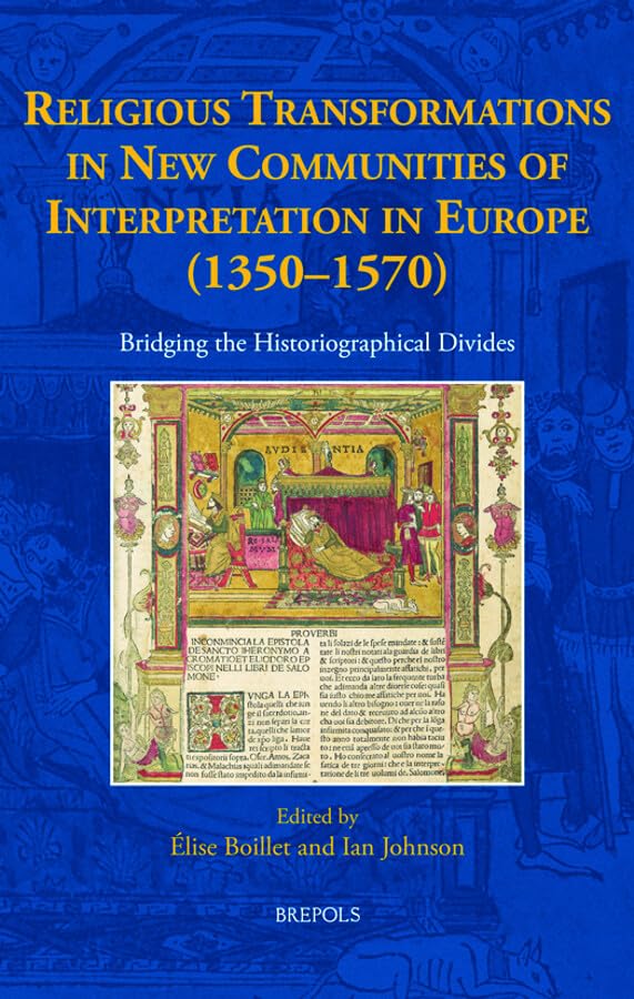 Religious Transformations in New Communities of Interpretation in Europe (1350-1 [Hardcover]