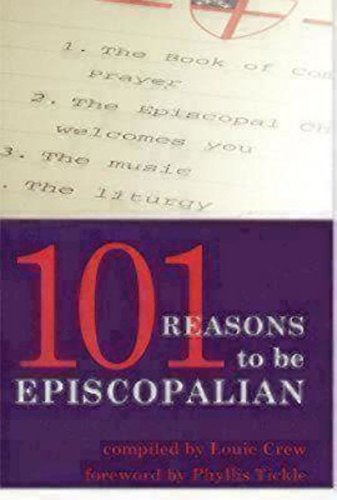 101 Reasons To Be Episcopalian [Paperback]