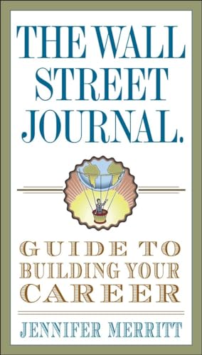 The Wall Street Journal Guide to Building Your Career [Paperback]