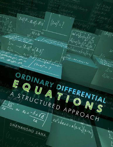 Ordinary Differential Equations A Structured Approach [Paperback]