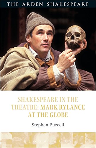 Shakespeare in the Theatre Mark Rylance at the Globe [Hardcover]