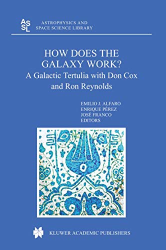 How does the Galaxy work A Galactic Tertulia with Don Cox and Ron Reynolds [Paperback]