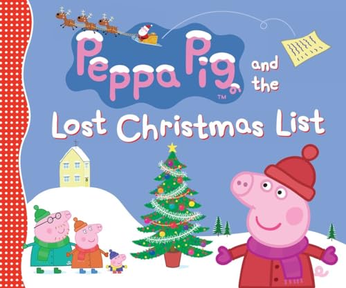 Peppa Pig and the Lost Christmas List [Hardcover]