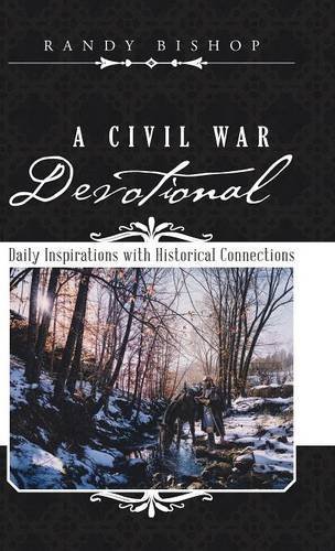 A Civil War Devotional Daily Inspirations With Historical Connections [Hardcover]