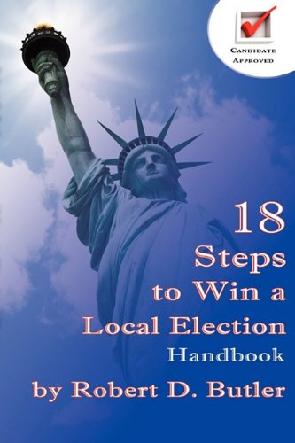 18 Steps To Win A Local Election Handbook [Paperback]