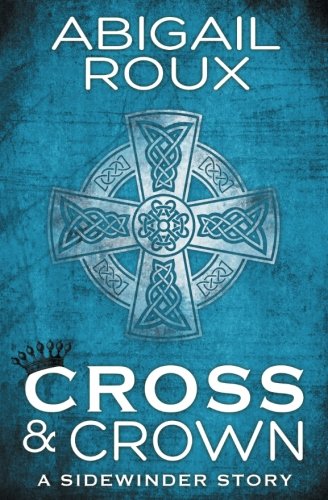 Cross & Crown (a Sidewinder Story) (volume 2) [Paperback]