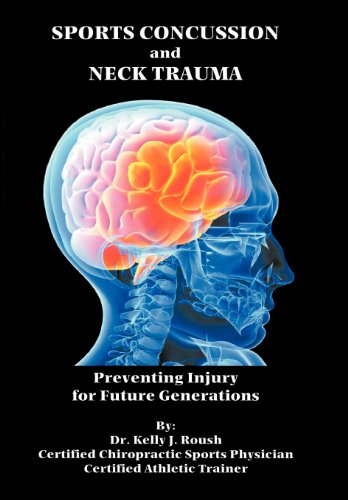 Sports Concussion And Neck Trauma Preventing Injury For Future Generations [Hardcover]