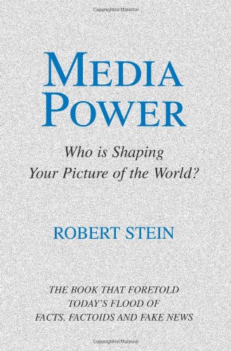 Media Power Who Is Shaping Your Picture Of The World [Paperback]