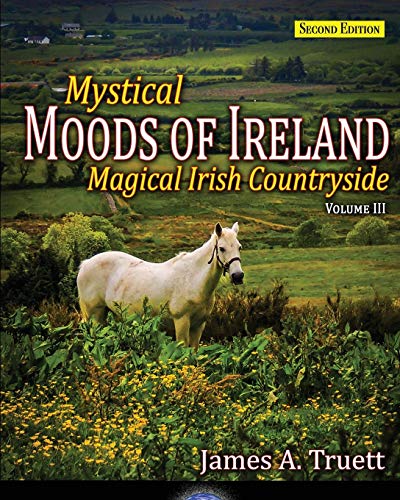 Mystical Moods of Ireland, Vol. III  Magical Irish Countryside [Paperback]