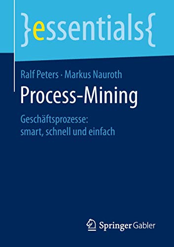 Process-Mining Geschftsprozesse smart, schnell und einfach [Paperback]