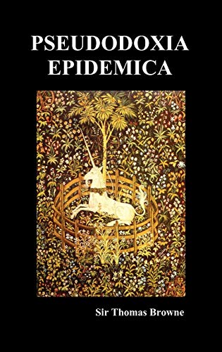 Pseudodoxia Epidemica [Hardcover]