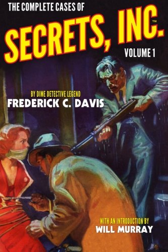 The Complete Cases Of Secrets, Inc., Volume 1 (the Dime Detective Library) [Paperback]
