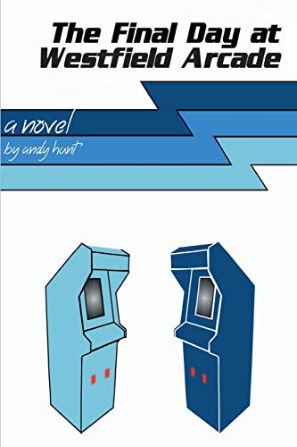 Final Day at Westfield Arcade [Paperback]