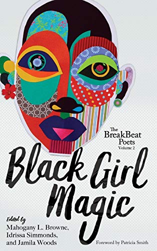 The BreakBeat Poets Vol. 2 Black Girl Magic [Hardcover]