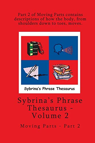 Volume 2 - Sybrina's Phrase Thesaurus - Moving Parts - Part 2 [Paperback]