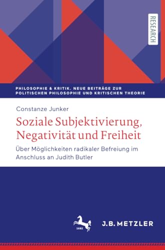 Soziale Subjektivierung, Negativitt und Freiheit ber Mglichkeiten radikaler  [Paperback]