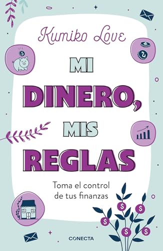 Mi dinero, mis reglas / My Money My Way Taking Back Control of Your Financial L [Paperback]