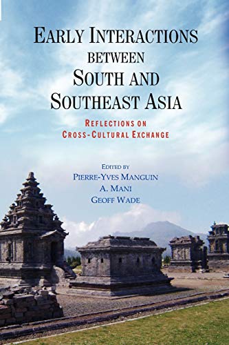 Early Interactions Between South And Southeast Asia Reflections On Cross-Cultur [Paperback]