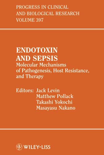 Endotoxin and Sepsis Molecular Mechanisms of Pathogenesis, Host Resistance, and [Hardcover]