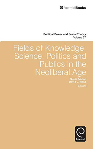 Fields Of Knowledge Science, Politics And Publics In The Neoliberal Age (politi [Hardcover]