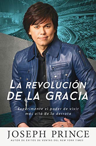 La revoluci&243n de la gracia Experimente el poder de vivir m&225s all&225 [Paperback]