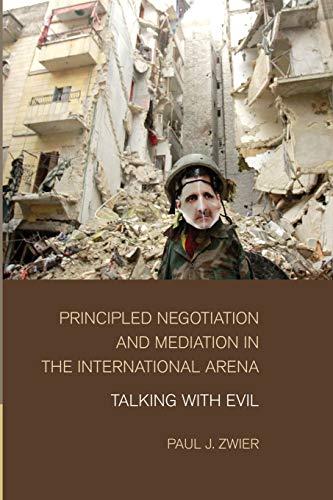 Principled Negotiation and Mediation in the International Arena Talking with Ev [Paperback]