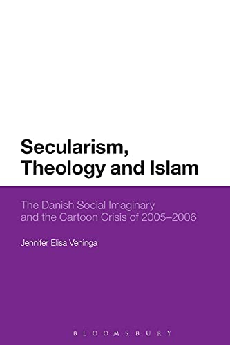 Secularism, Theology and Islam The Danish Social Imaginary and the Cartoon Cris [Paperback]