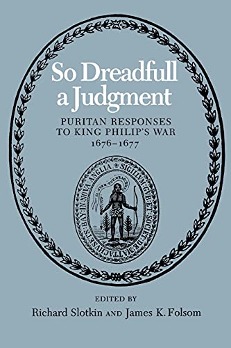 So Dreadfull a Judgment Puritan Responses to King Philip&8217s War, 1676&821 [Paperback]