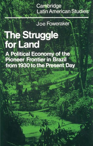 The Struggle for Land A Political Economy of the Pioneer Frontier in Brazil fro [Paperback]
