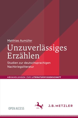 Unzuverlssiges Erzhlen Studien zur deutschsprachigen Nachkriegsliteratur [Paperback]