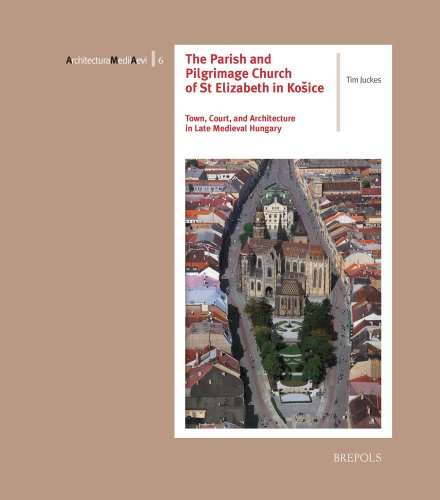 The Parish and Pilgrimage Church of St Elizabeth in Kosice Town, Court, and Arc [Paperback]