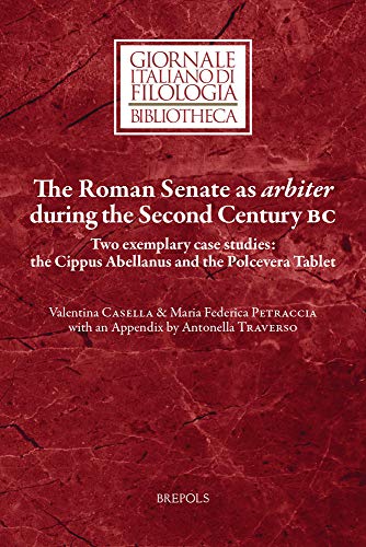 The Roman Senate as arbiter during the Second Century BC Two Exemplary Case Stu [Paperback]