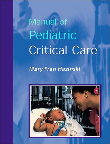 Manual of Pediatric Critical Care [Paperback]