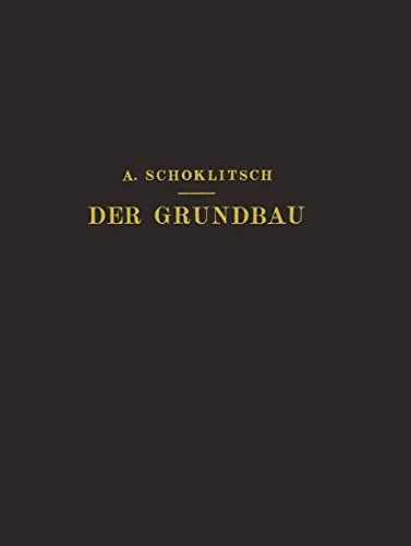 Der Grundbau Ein Handbuch Fr Studium und Praxis [Paperback]