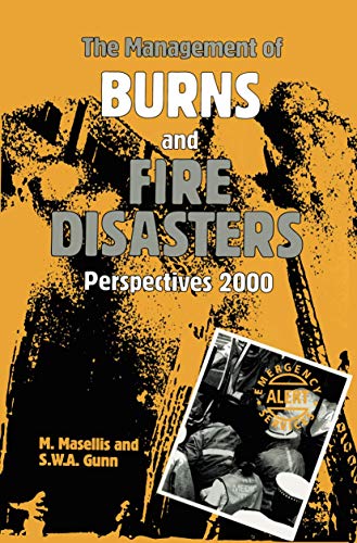 The Management of Burns and Fire Disasters Perspectives 2000 [Paperback]