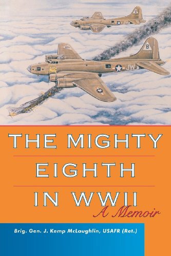 The Mighty Eighth In Wwii A Memoir [Paperback]