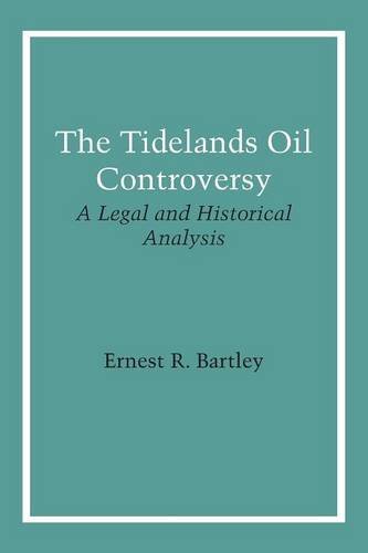 The Tidelands Oil Controversy A Legal And Historical Analysis [Paperback]