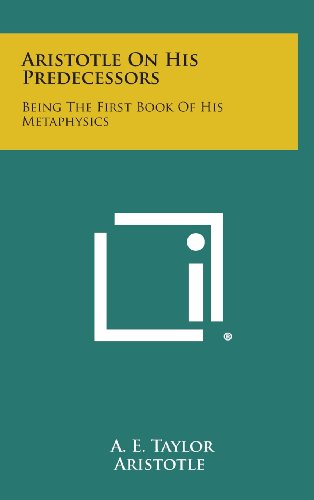 Aristotle on His Predecessors  Being the First Book of His Metaphysics [Hardcover]