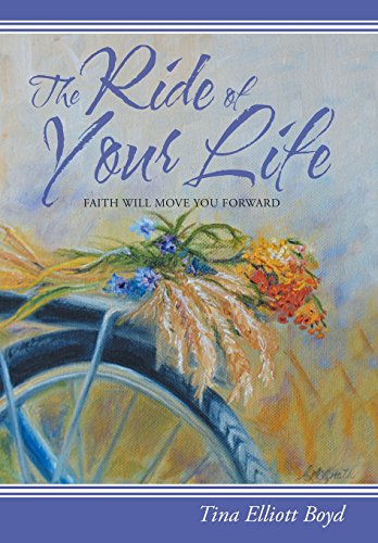 The Ride Of Your Life Faith Will Move You Forward [Hardcover]