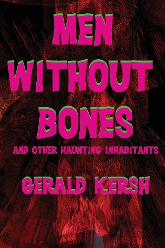 Men Without Bones And Other Haunting Inhabitants [Paperback]