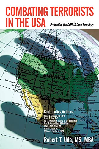 Combating Terrorists in the Us  Protecting the CONUS from Terrorists [Paperback]